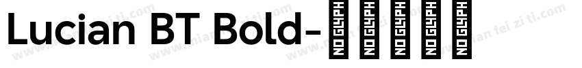 Lucian BT Bold字体转换